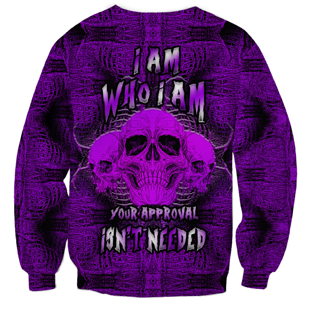 Skull Pattern Sweatshirt I Am Who I Am Your Approval Isn't Needed - Wonder Print Shop