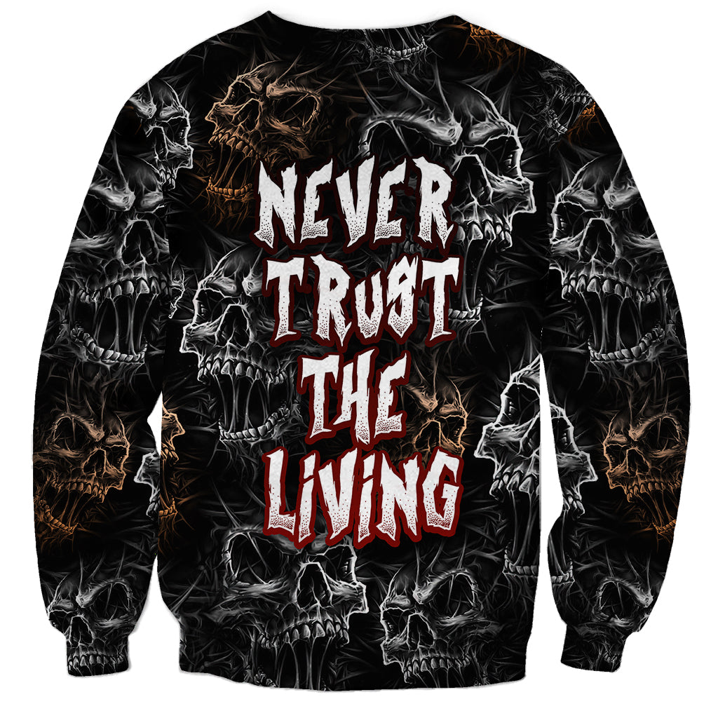 Skull Pattern Sweatshirt Never Trust The Living - Wonder Print Shop