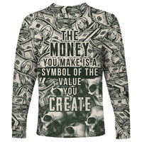 Skull Money Long Sleeve Shirt The Money You Make Is A Symbol - Wonder Print Shop