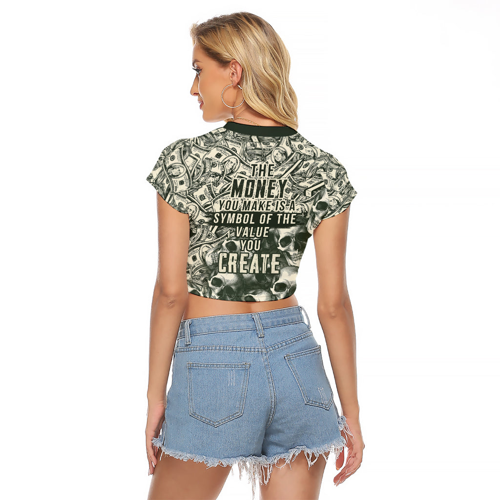 Skull Money Raglan Cropped T Shirt The Money You Make Is A Symbol - Wonder Print Shop