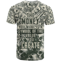 Skull Money T Shirt The Money You Make Is A Symbol - Wonder Print Shop
