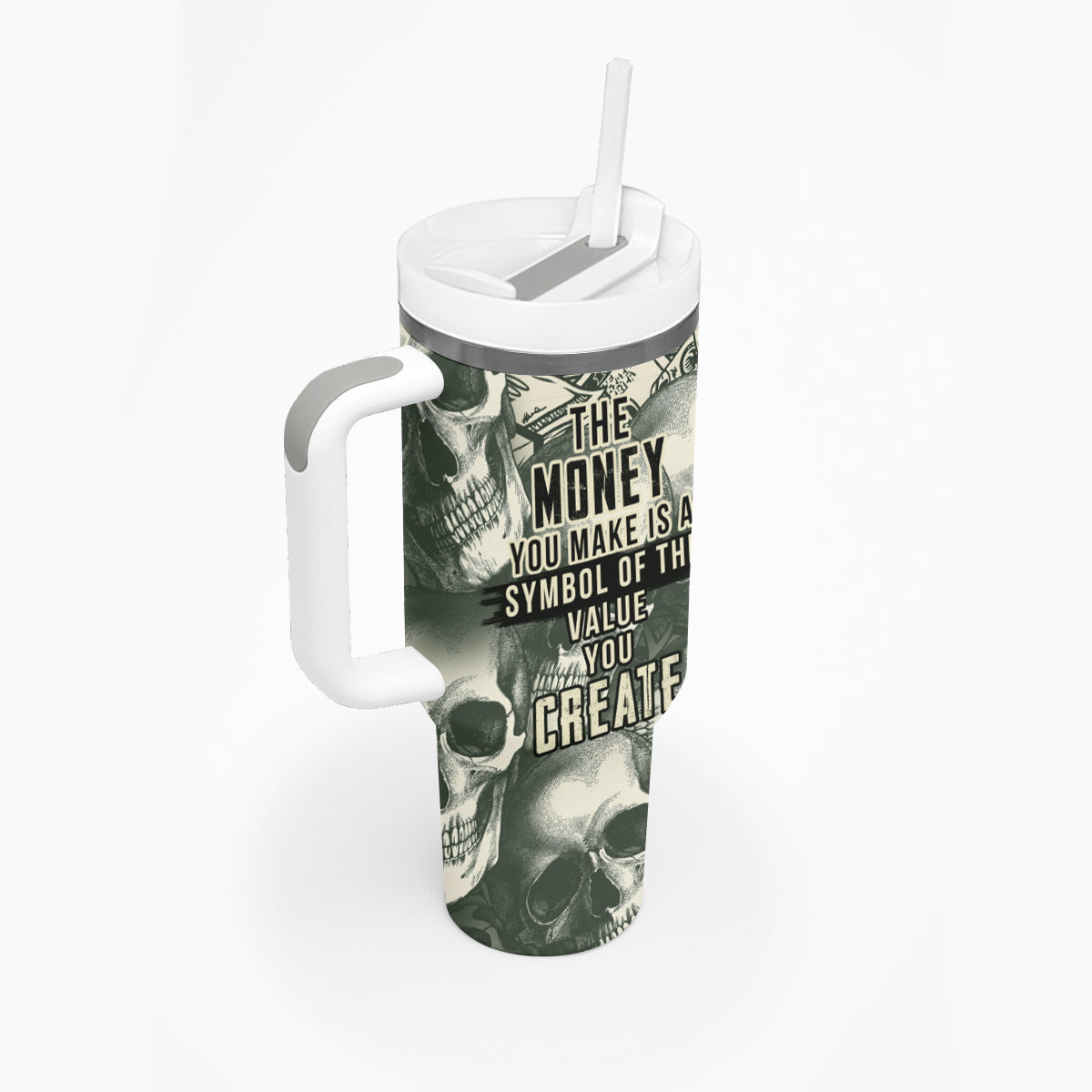 Skull Money Tumbler With Handle The Money You Make Is A Symbol - Wonder Print Shop