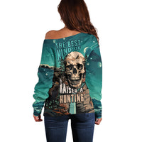 Skull Hunt Off Shoulder Sweater The Best Kine Of Raiser A Hunting - Wonder Print Shop