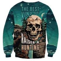 Skull Hunt Sweatshirt The Best Kine Of Raiser A Hunting - Wonder Print Shop