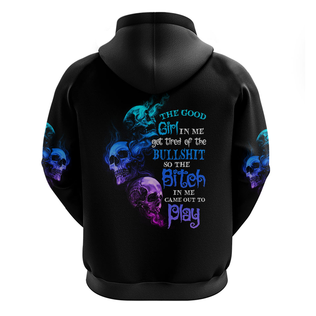The Good Girl In Me Got Tired Hoodie - Wonder Print Shop