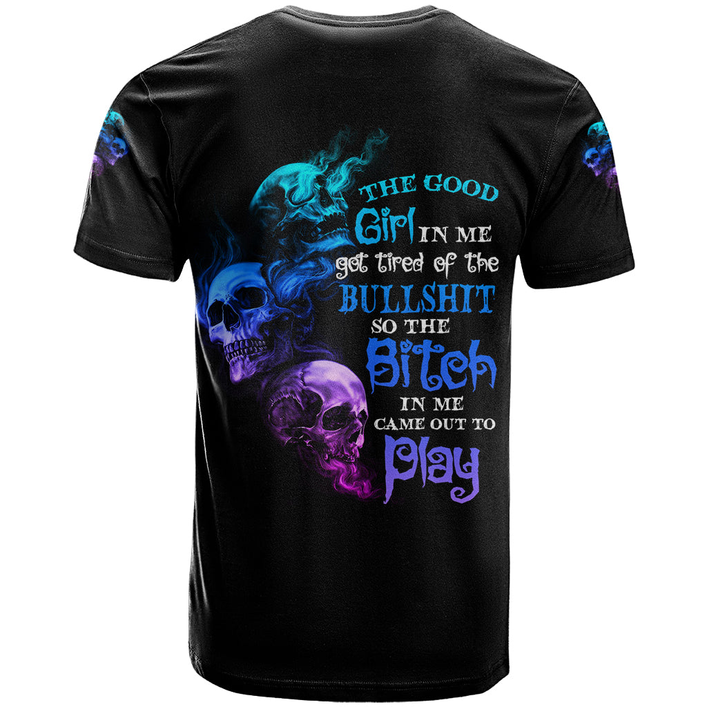 The Good Girl In Me Got Tired T Shirt - Wonder Print Shop