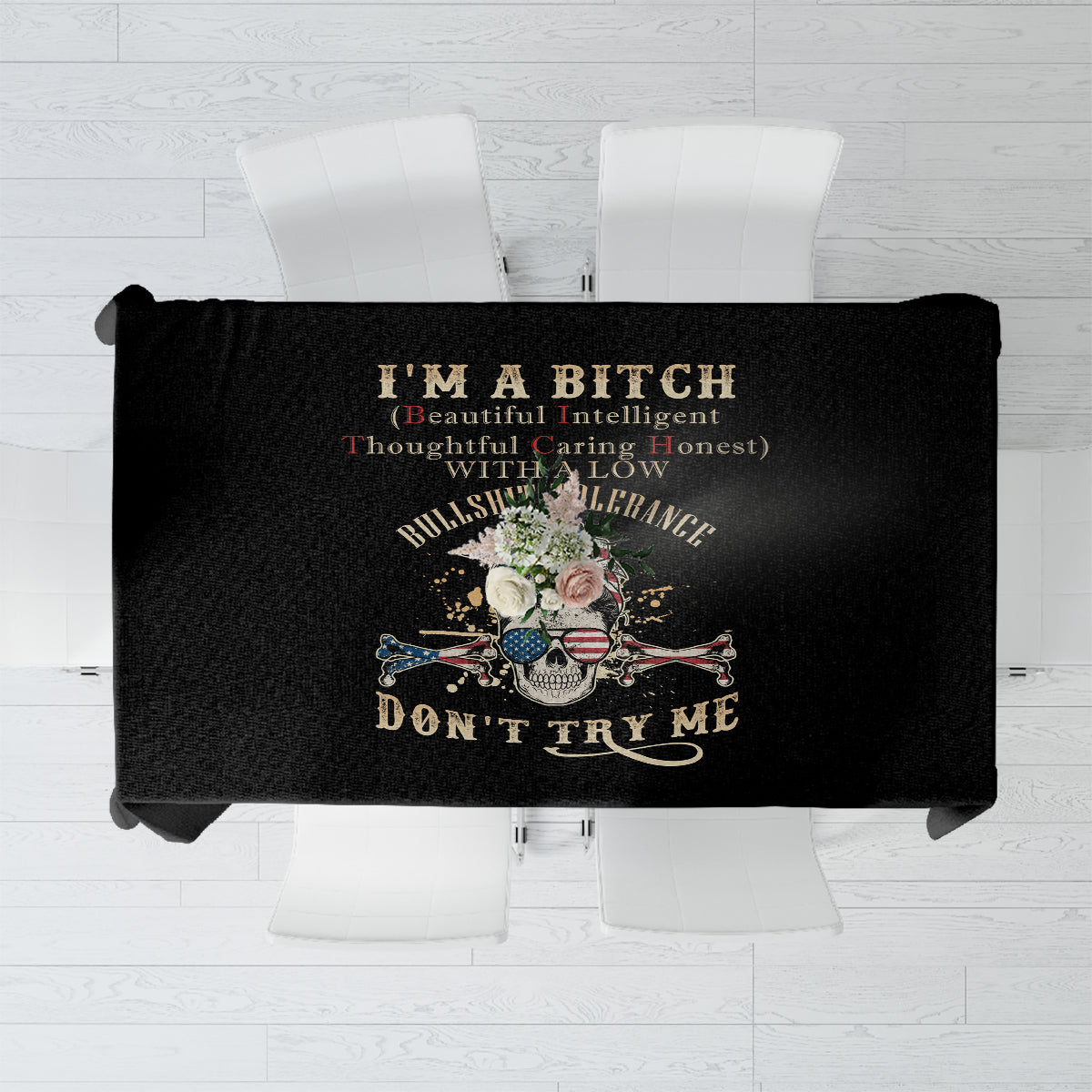 I'm A B Don't Try Me Tablecloth - Wonder Print Shop
