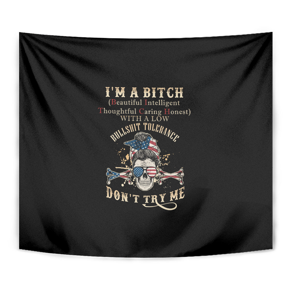 I'm A B Don't Try Me Tapestry - Wonder Print Shop
