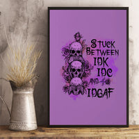 Stuck Between Idk Idc And Idgaf Canvas Wall Art - Wonder Print Shop