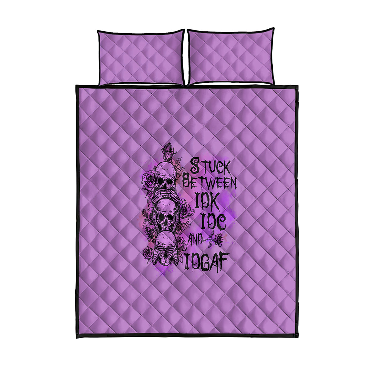 Stuck Between Idk Idc And Idgaf Quilt Bed Set - Wonder Print Shop