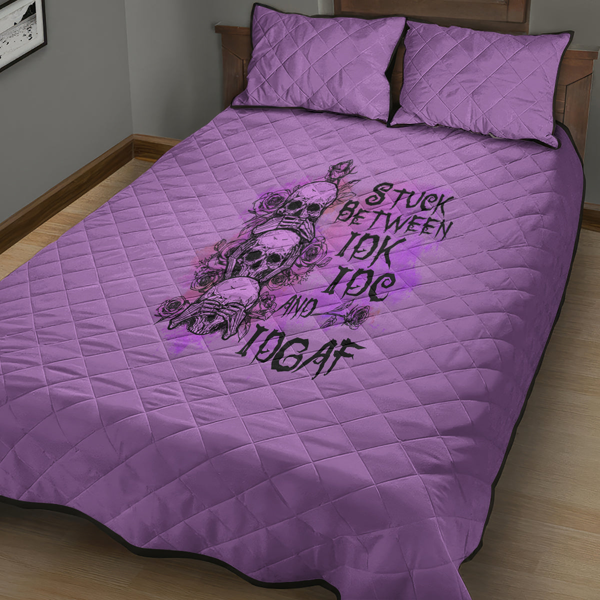 Stuck Between Idk Idc And Idgaf Quilt Bed Set - Wonder Print Shop