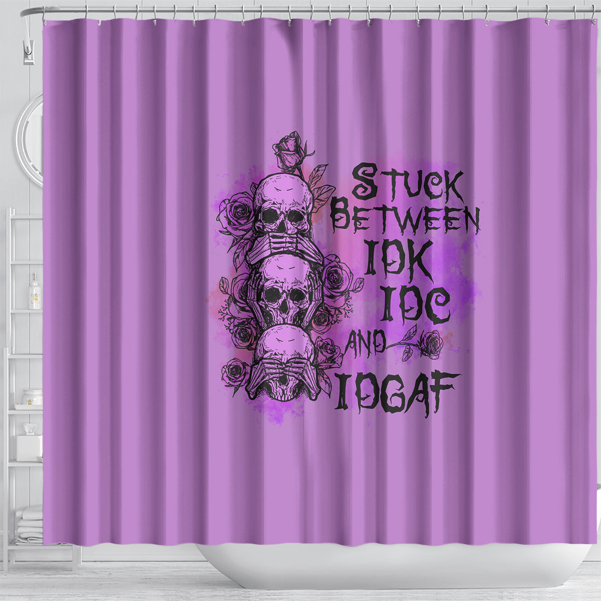 stuck-between-idk-idc-and-idgaf-shower-curtain