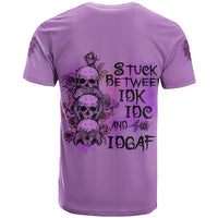 Stuck Between Idk Idc And Idgaf T Shirt - Wonder Print Shop