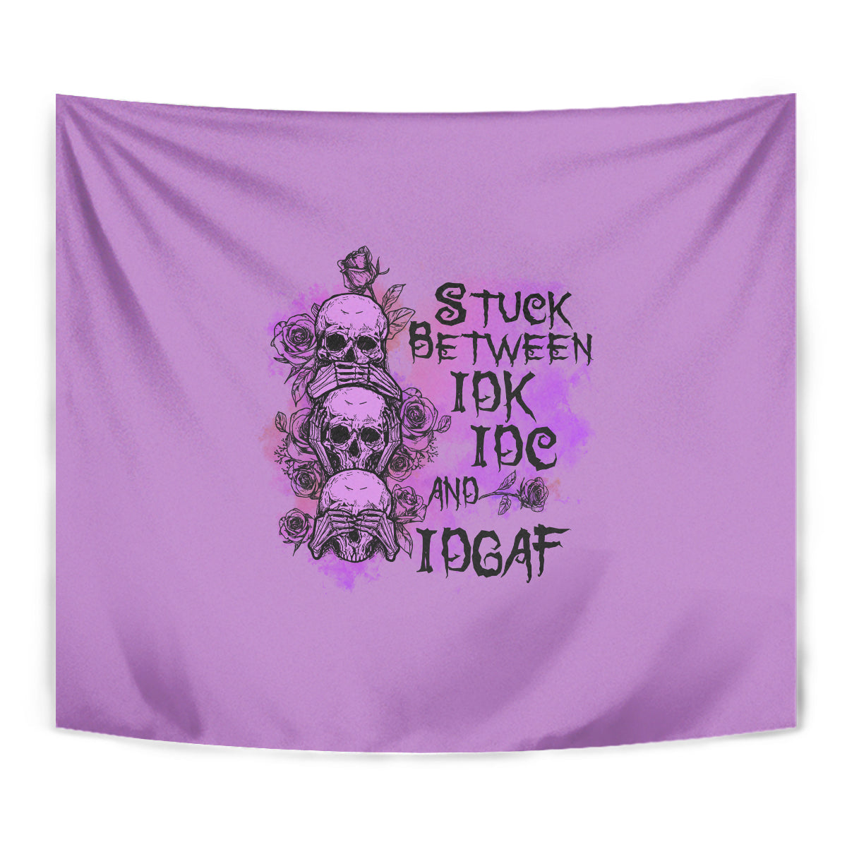 Stuck Between Idk Idc And Idgaf Tapestry - Wonder Print Shop