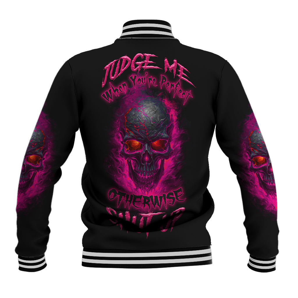 Judge Me When Yours Perfect Otherwise Shut Up Baseball Jacket - Wonder Print Shop