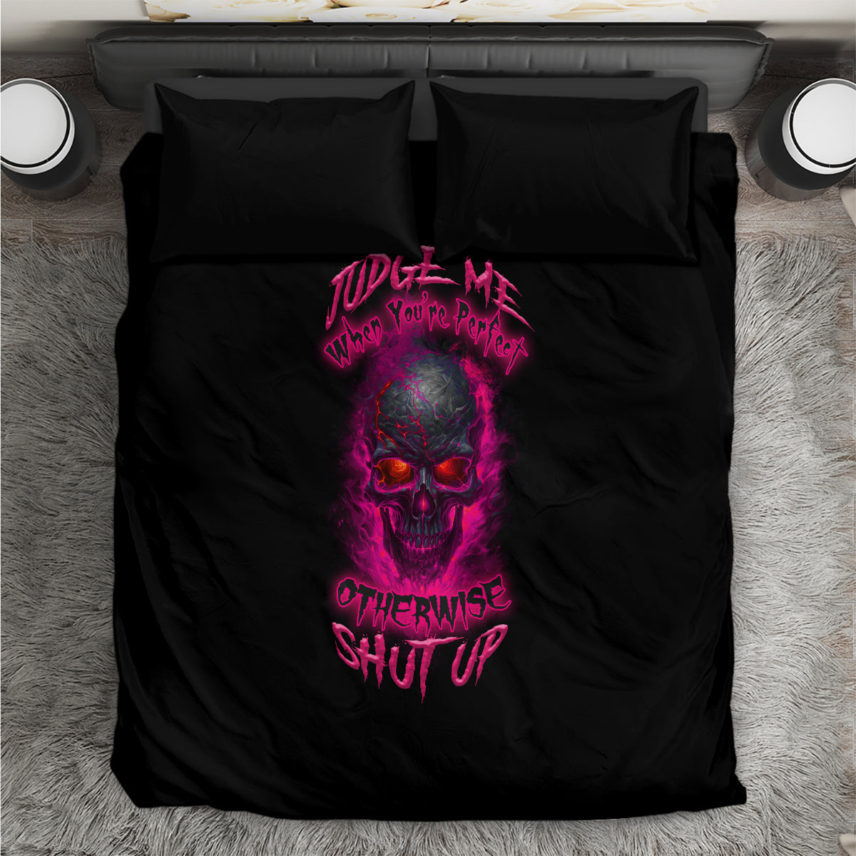 Judge Me When Yours Perfect Otherwise Shut Up Bedding Set - Wonder Print Shop