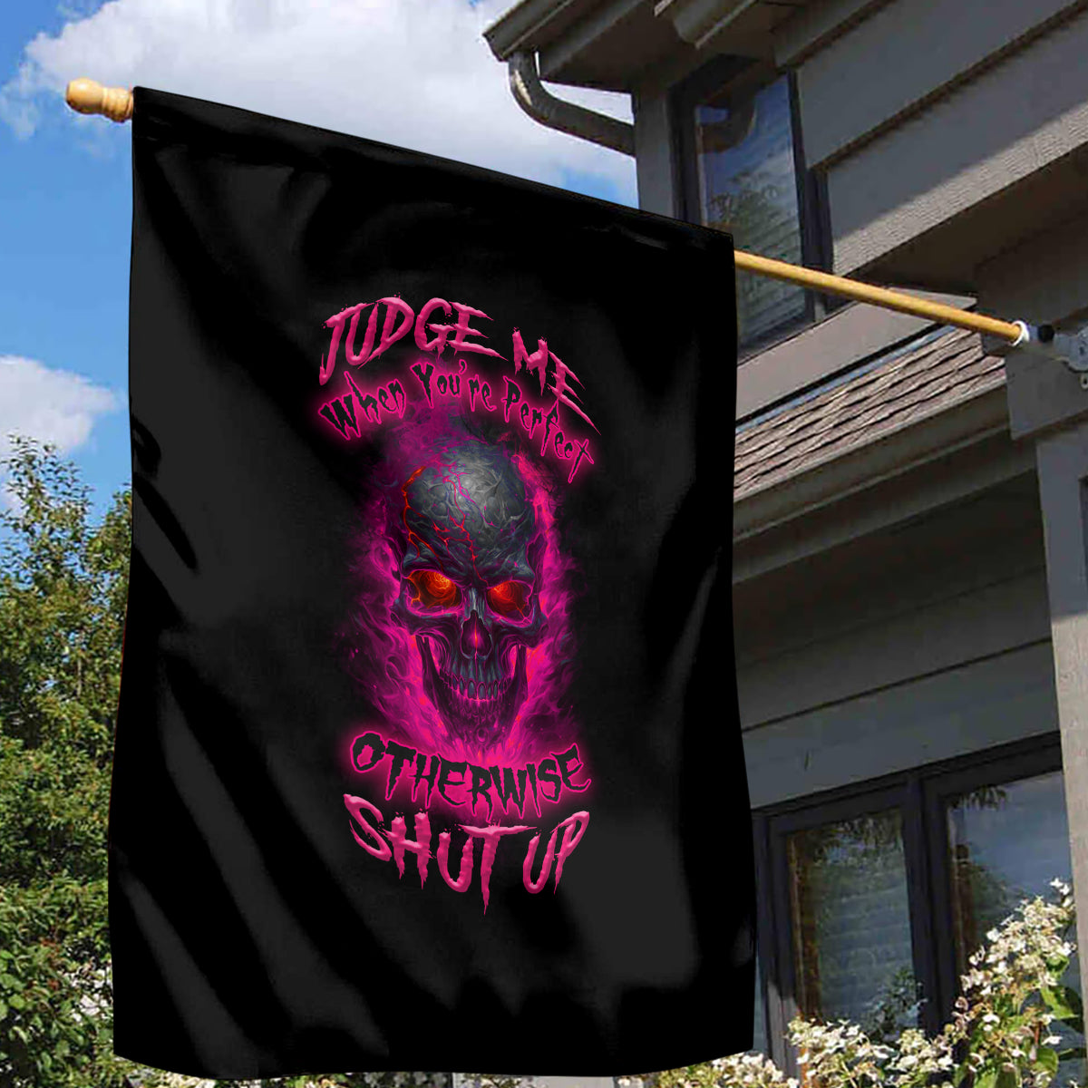 Judge Me When Yours Perfect Otherwise Shut Up Garden Flag - Wonder Print Shop