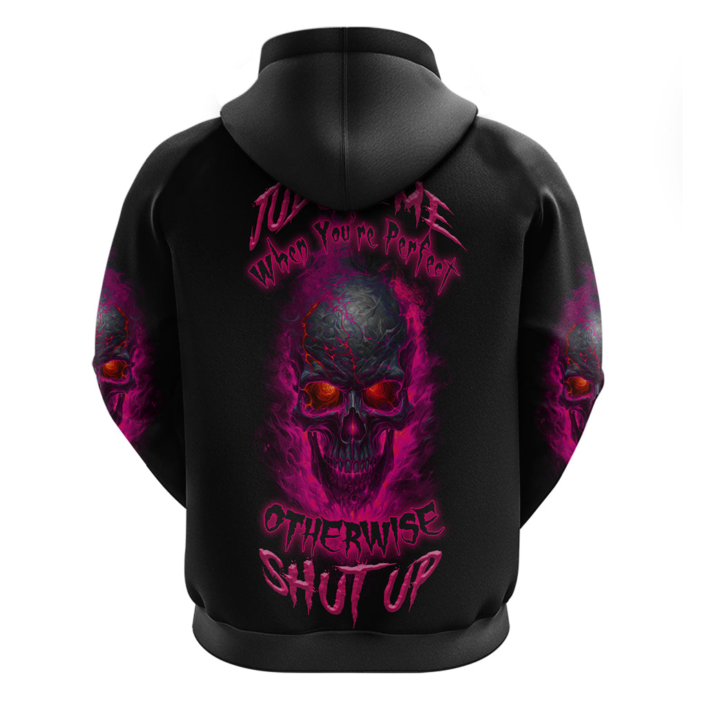 Judge Me When Yours Perfect Otherwise Shut Up Hoodie - Wonder Print Shop