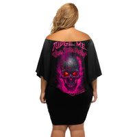 Judge Me When Yours Perfect Otherwise Shut Up Off Shoulder Short Dress - Wonder Print Shop