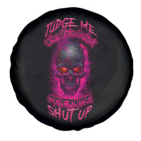 Judge Me When Yours Perfect Otherwise Shut Up Spare Tire Cover - Wonder Print Shop