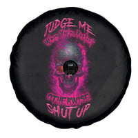 Judge Me When Yours Perfect Otherwise Shut Up Spare Tire Cover - Wonder Print Shop