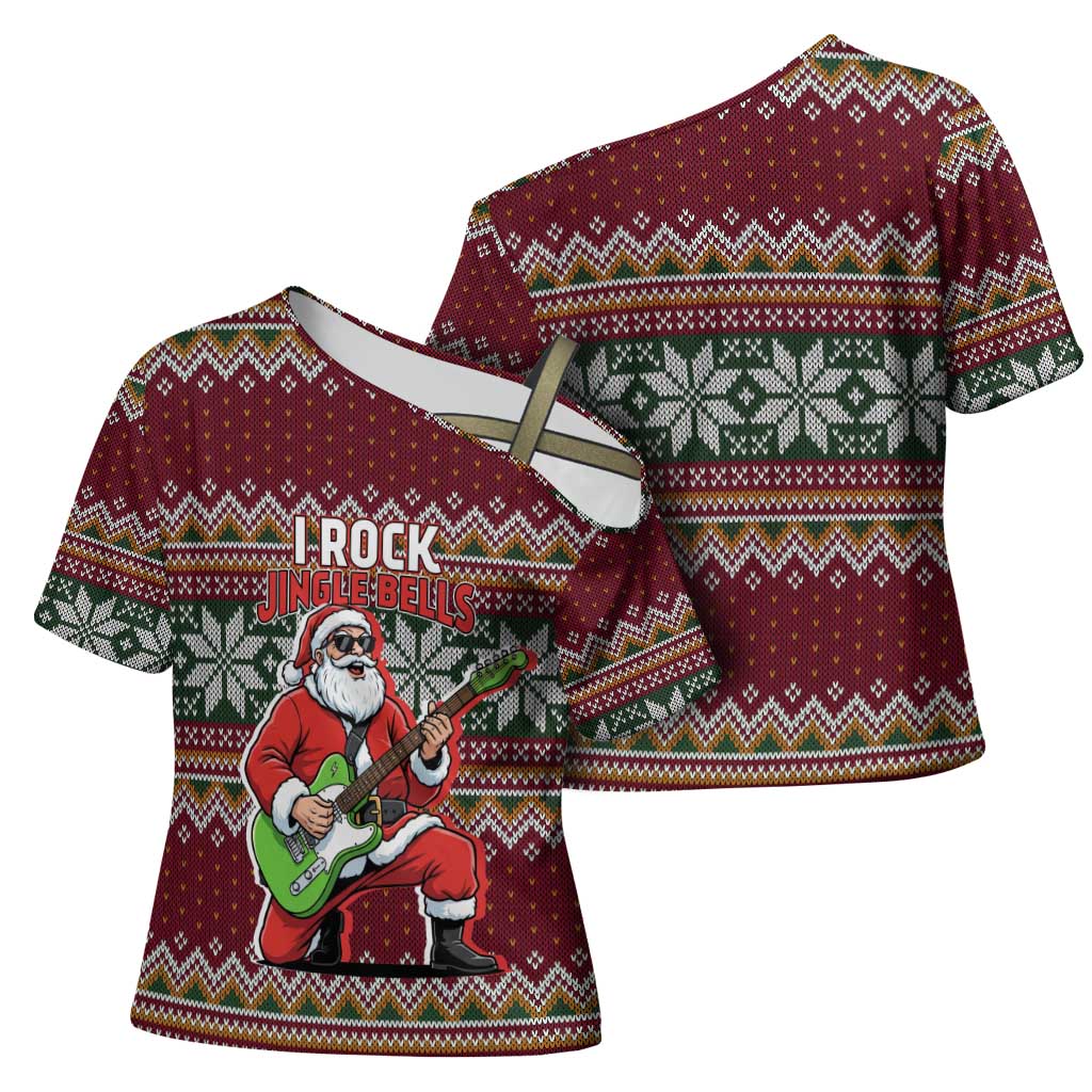 I Rock Jingle Bells Christmas Design Cross Shoulder Shirt Funny Xmas Holiday Patterns - Wonder Print Shop