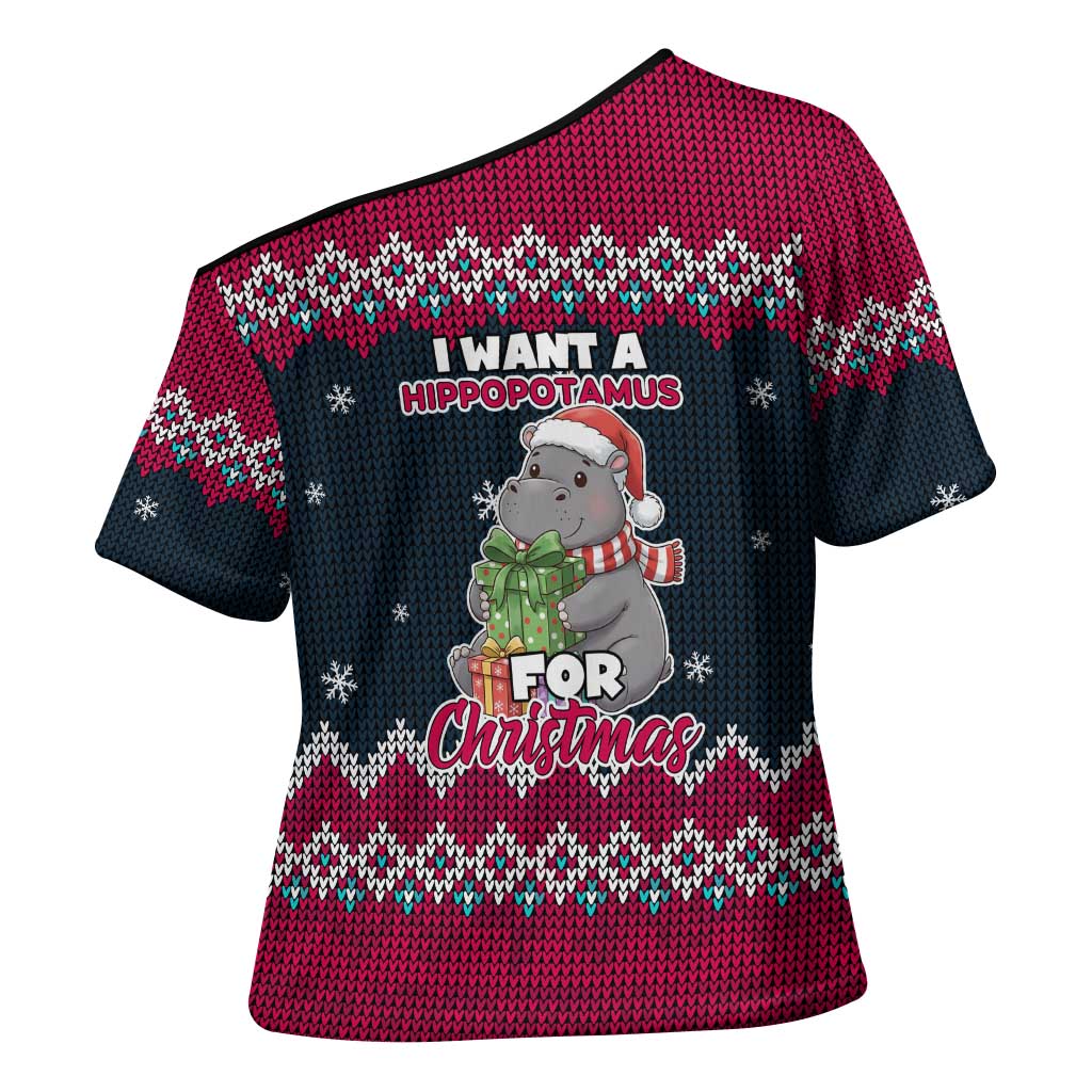 I Want A Hippopotamus Christmas Design Cross Shoulder Shirt Xmas Holiday Patterns - Wonder Print Shop