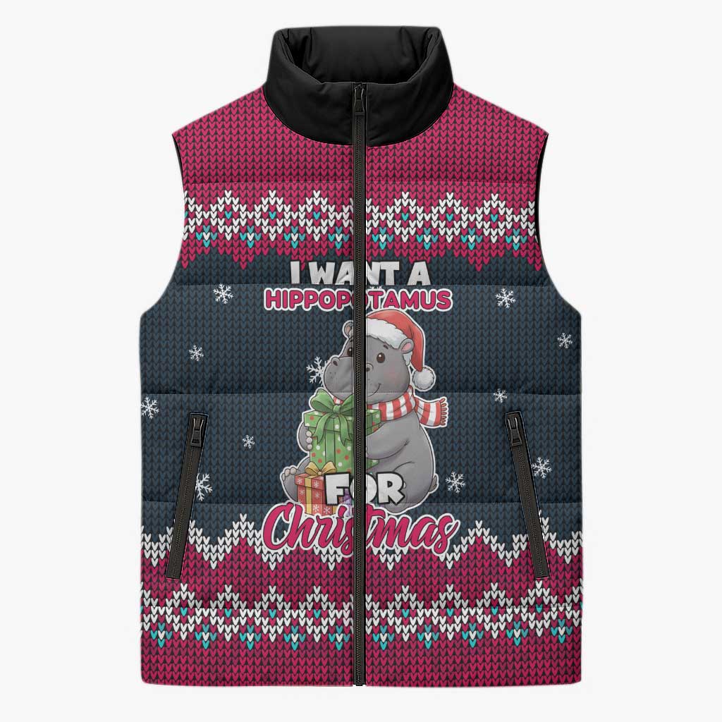 I Want A Hippopotamus Christmas Design Sleeveless Puffer Jacket Xmas Holiday Patterns - Wonder Print Shop