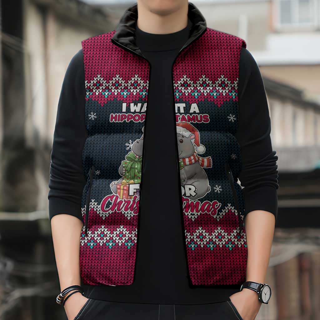 I Want A Hippopotamus Christmas Design Sleeveless Puffer Jacket Xmas Holiday Patterns - Wonder Print Shop
