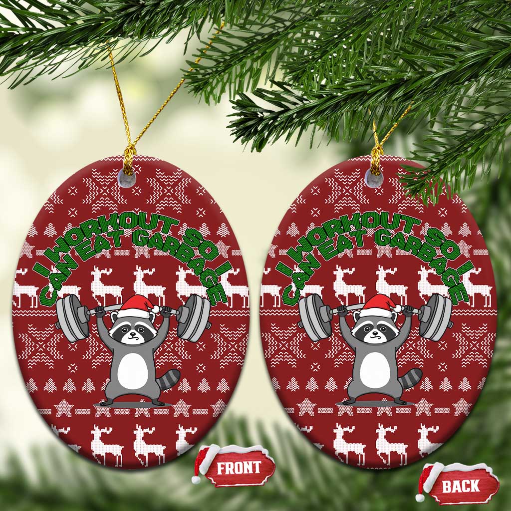 I Workout So I Can Eat Garbage Christmas Design Ceramic Ornament Xmas Holiday Patterns - Wonder Print Shop