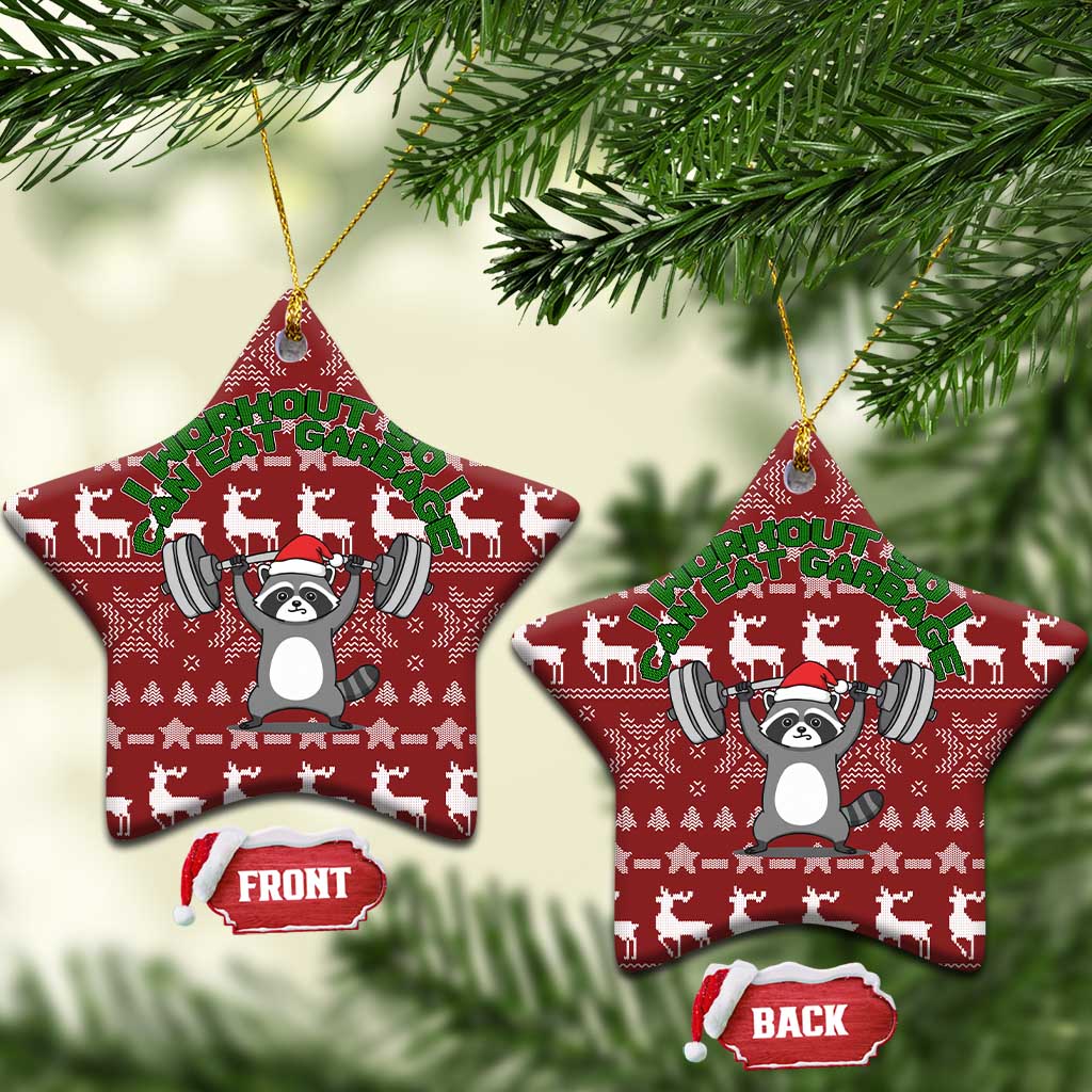 I Workout So I Can Eat Garbage Christmas Design Ceramic Ornament Xmas Holiday Patterns - Wonder Print Shop