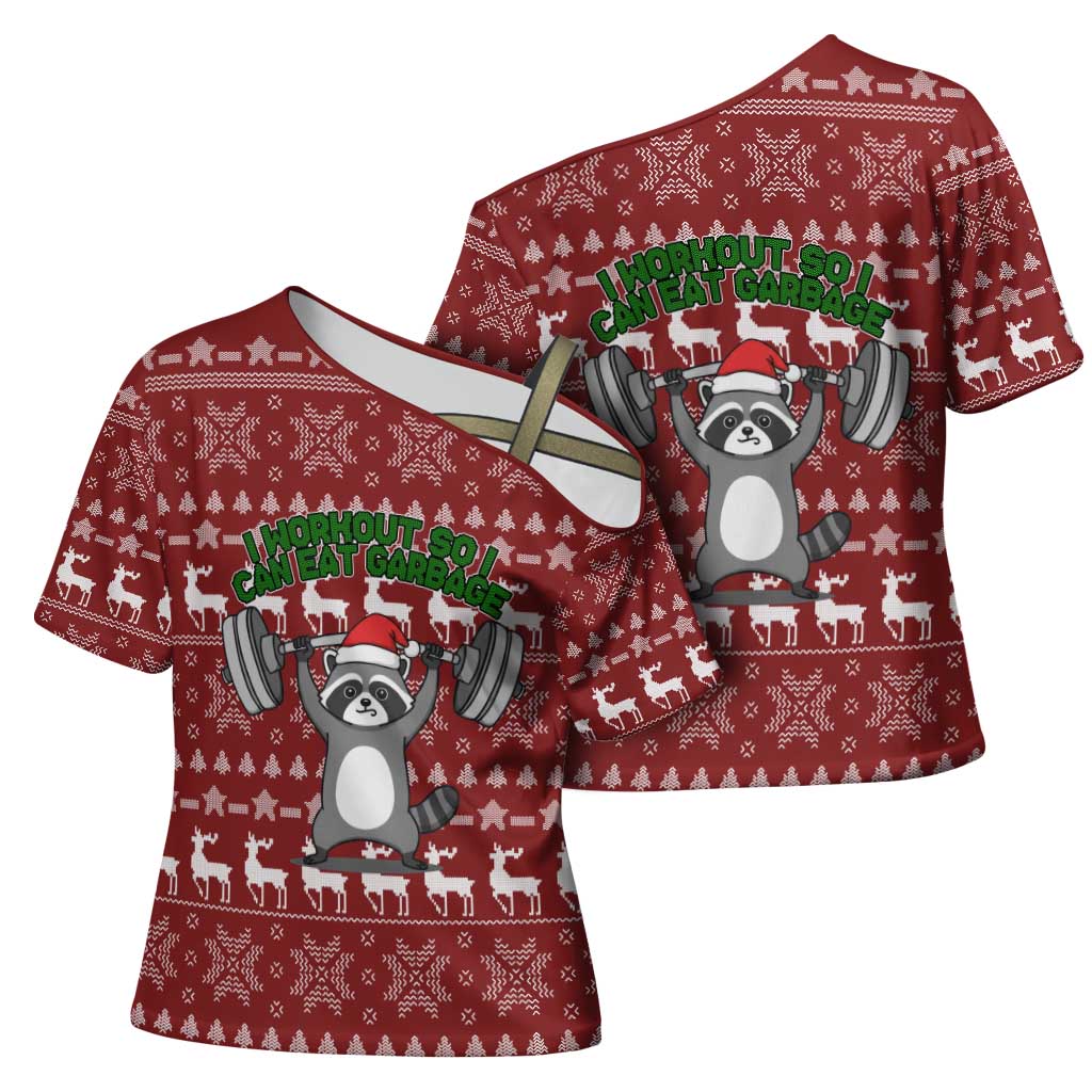 I Workout So I Can Eat Garbage Christmas Design Cross Shoulder Shirt Xmas Holiday Patterns - Wonder Print Shop