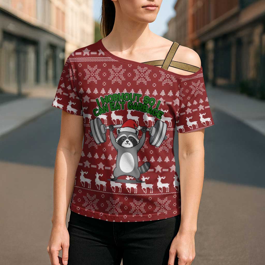 I Workout So I Can Eat Garbage Christmas Design Cross Shoulder Shirt Xmas Holiday Patterns - Wonder Print Shop
