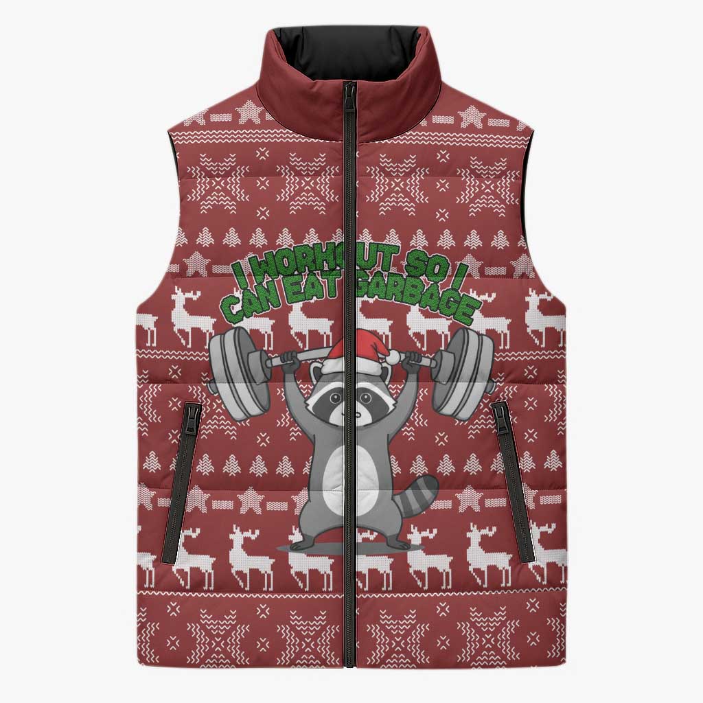 I Workout So I Can Eat Garbage Christmas Design Sleeveless Puffer Jacket Xmas Holiday Patterns - Wonder Print Shop