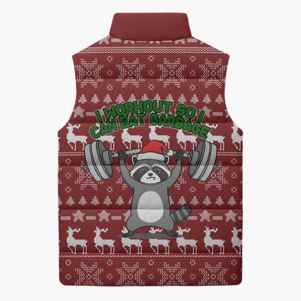 I Workout So I Can Eat Garbage Christmas Design Sleeveless Puffer Jacket Xmas Holiday Patterns - Wonder Print Shop
