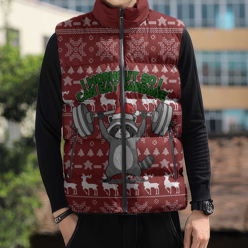 I Workout So I Can Eat Garbage Christmas Design Sleeveless Puffer Jacket Xmas Holiday Patterns - Wonder Print Shop