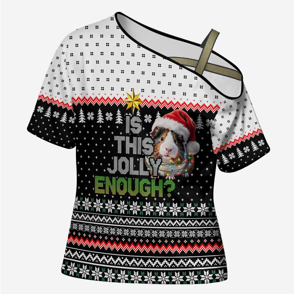 Christmas Is It Jolly Enough Guinea Pig Cross Shoulder Shirt Xmas Holiday Patterns - Wonder Print Shop