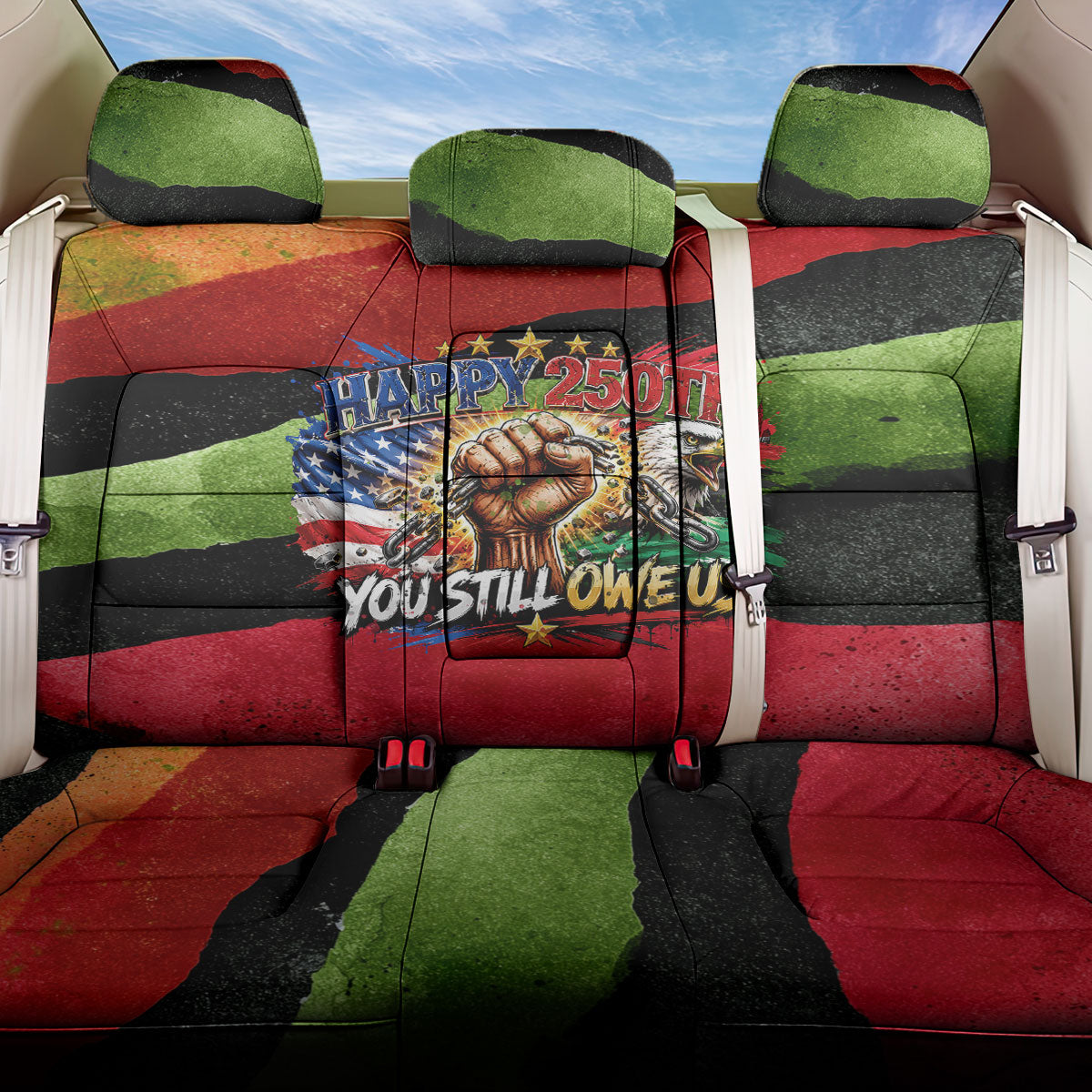 Happy 250th You Still Owe Us Black Pride Back Car Seat Cover Pan African Flag Broken Chains - Statue Of Liberty