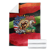 Happy 250th You Still Owe Us Black Pride Blanket Pan African Flag Broken Chains - Statue Of Liberty