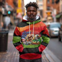 Happy 250th You Still Owe Us Black Pride Hoodie Pan African Flag Broken Chains - Statue Of Liberty