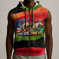 Happy 250th You Still Owe Us Black Pride Sleeveless Zip Hoodie Pan African Flag Broken Chains - Statue Of Liberty
