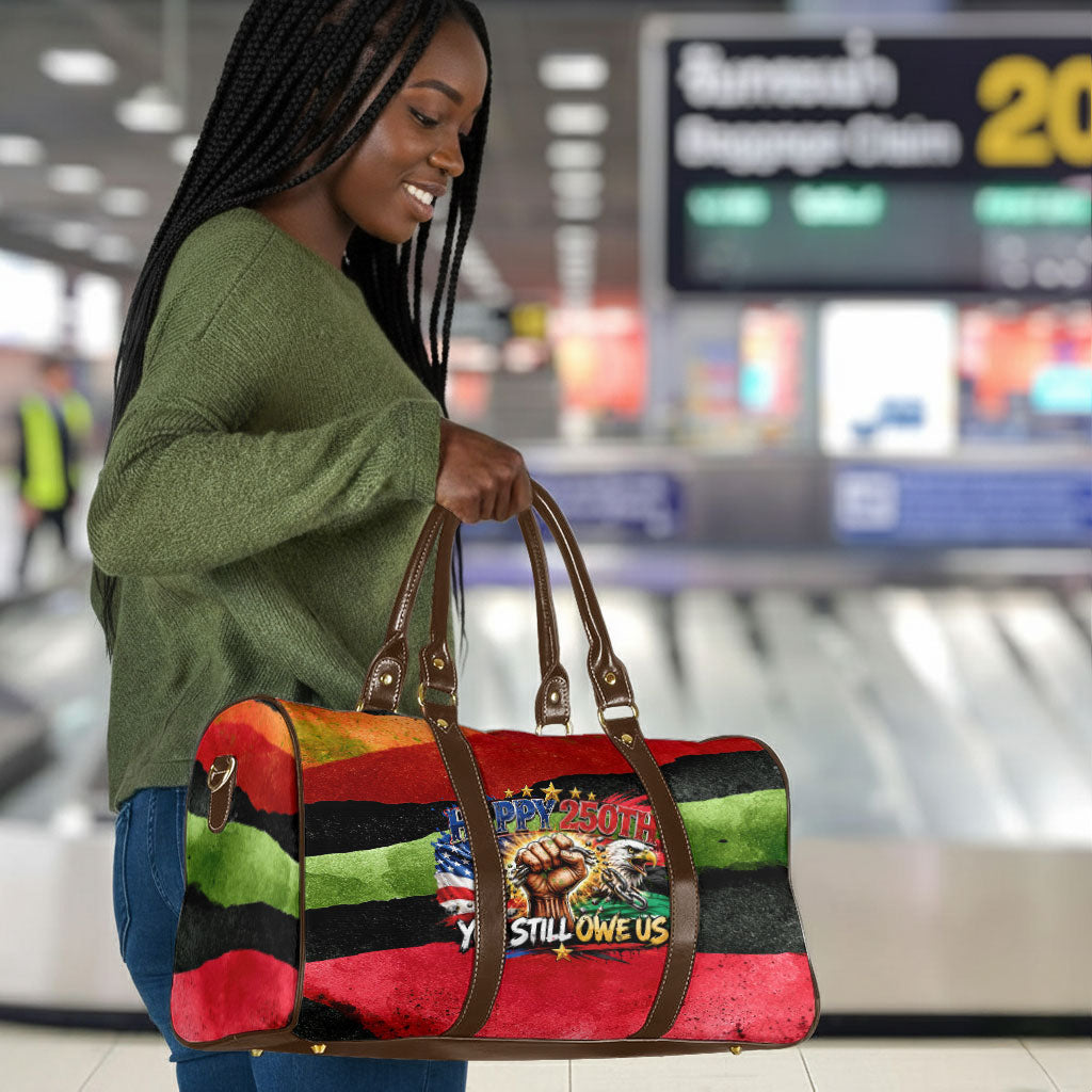 Happy 250th You Still Owe Us Black Pride Travel Bag Pan African Flag Broken Chains - Statue Of Liberty
