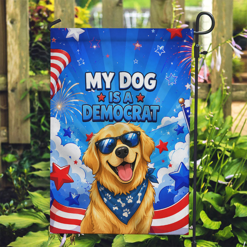 My Dog Is A Democrat Golden Retriever Garden Flag Patriotic American Fireworks Cute Cartoon Dog