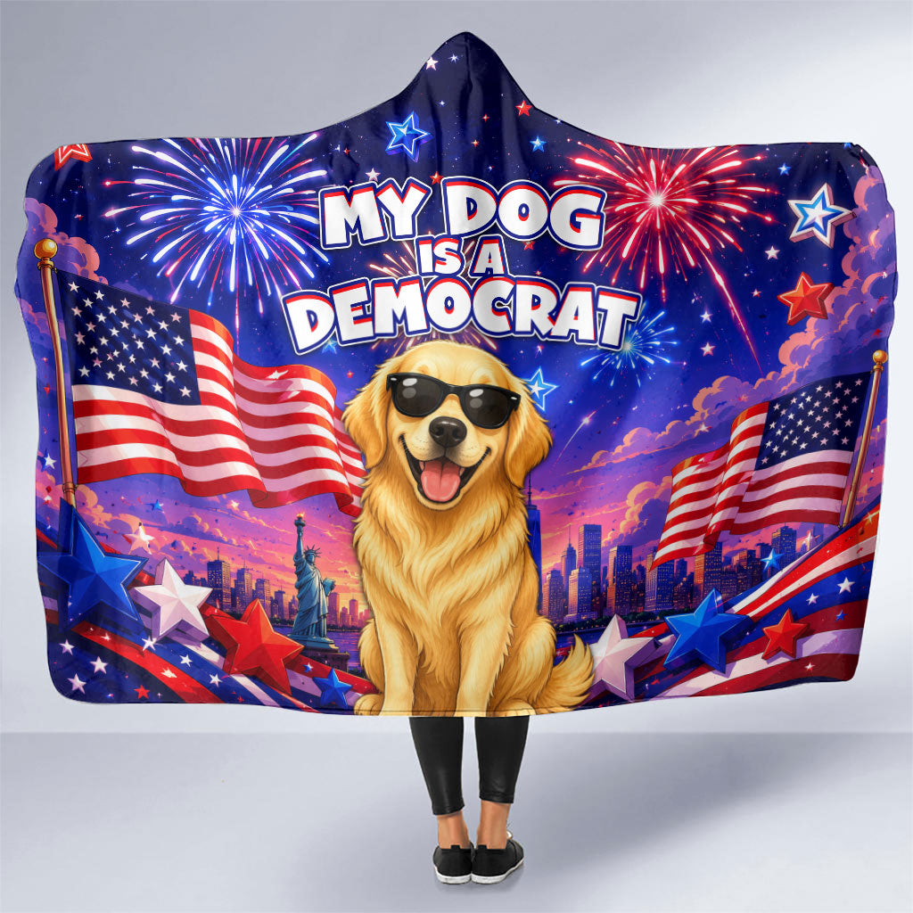Golden Retriever My Dog Is A Democrat Hooded Blanket Patriotic Statue Of Liberty Fireworks