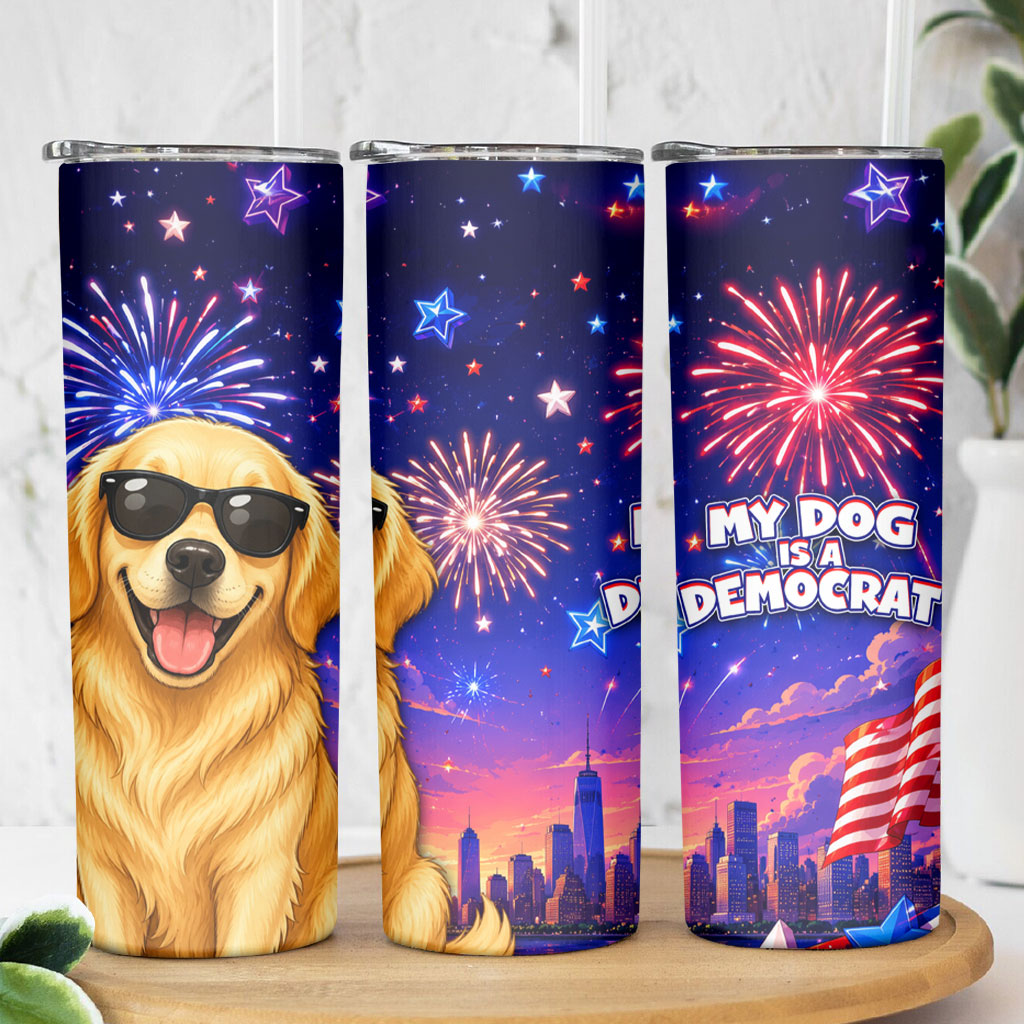 Golden Retriever My Dog Is A Democrat Skinny Tumbler Patriotic Statue Of Liberty Fireworks