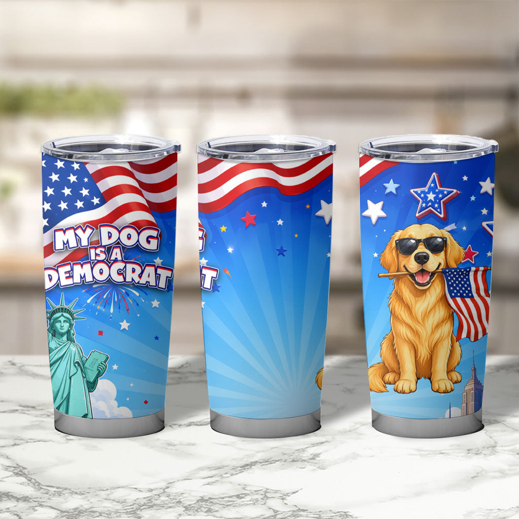 My Dog Is A Democrat Tumbler Cup Golden Retriever Patriotic American Flag Graphic