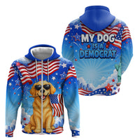 My Dog Is A Democrat Zip Hoodie Golden Retriever Patriotic American Flag Graphic