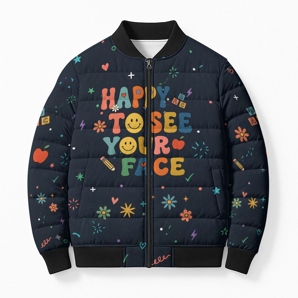 Happy to See Your Face Teacher School Supplies Bomber Puffer Jacket Welcome Back Teacher You Belong Here