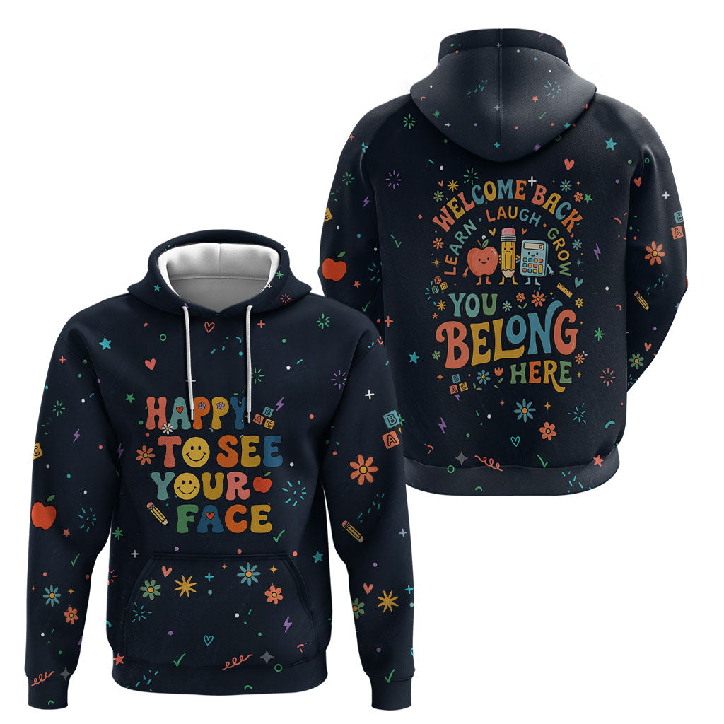 Happy to See Your Face Teacher School Supplies Hoodie Welcome Back Teacher You Belong Here