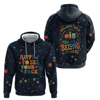 Happy to See Your Face Teacher School Supplies Hoodie Welcome Back Teacher You Belong Here